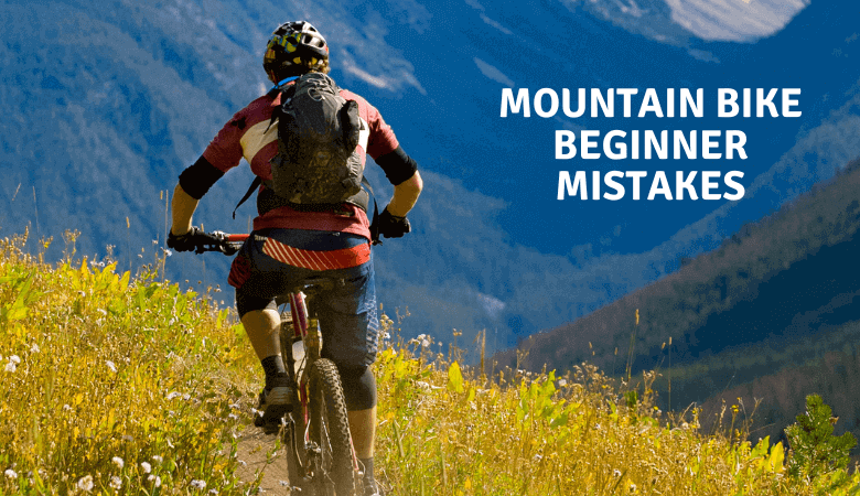 Mountain bike beginner mistakes