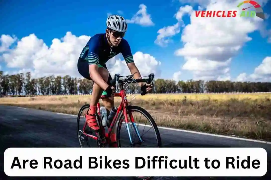 Are Road Bikes Difficult to Ride