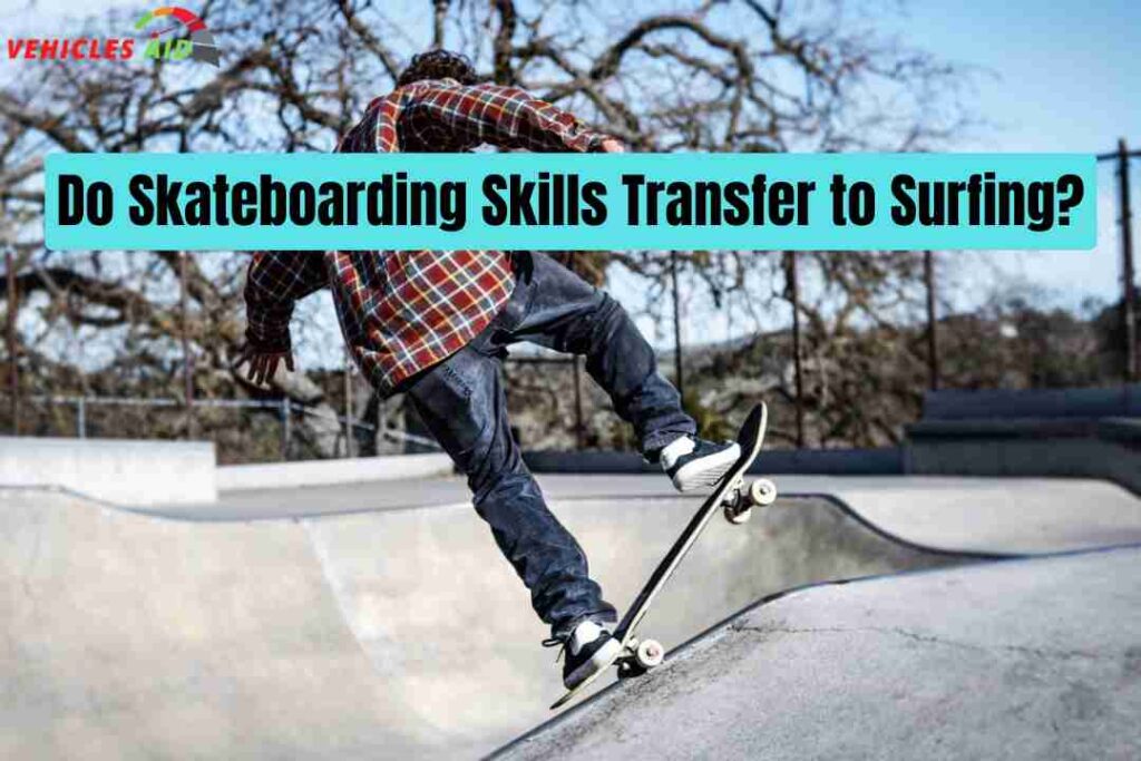 Do Skateboarding Skills Transfer to Surfing? - Vehicles Aid