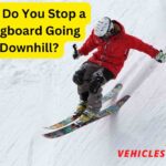 How Do You Stop a Longboard Going Downhill