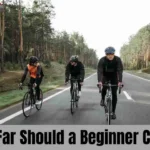 How Far Should a Beginner Cycle