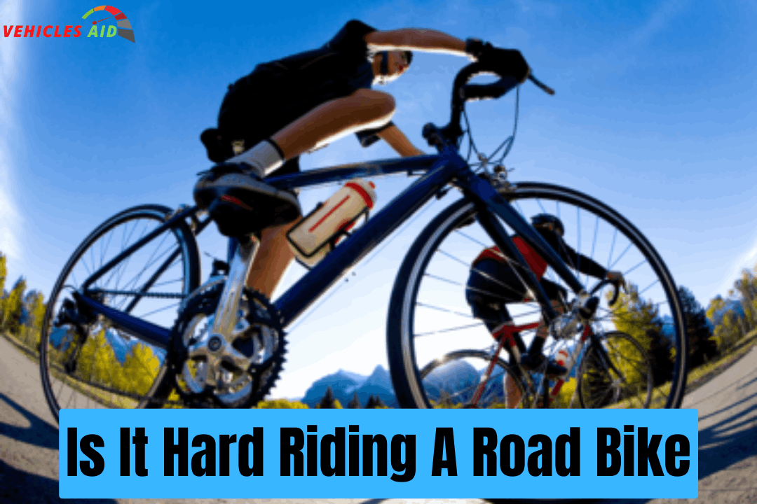 Is It Hard Riding A Road Bike