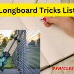 Longboard Tricks List