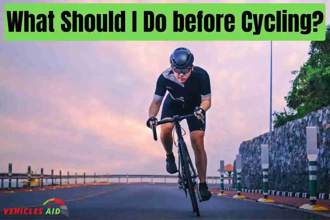 What Should I Do before Cycling