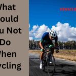 What Should You Not Do When Cycling