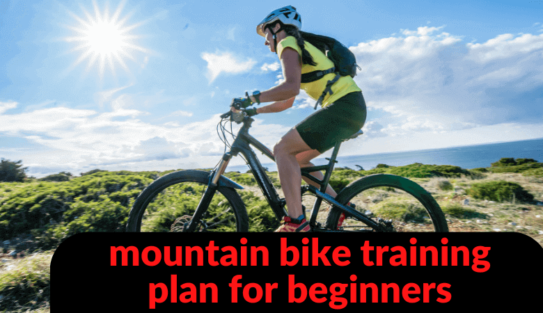 mountain bike training plan for beginners