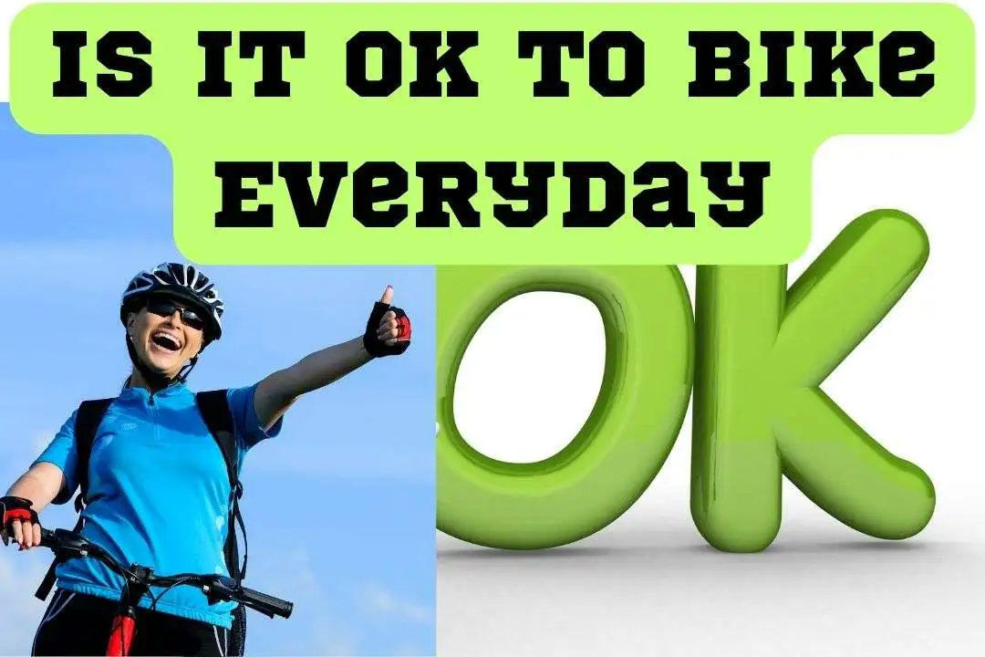 Is It Ok to Bike Everyday